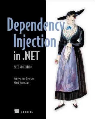 A függőségi injekció alapelvei, gyakorlatai és mintái - Dependency Injection Principles, Practices, and Patterns