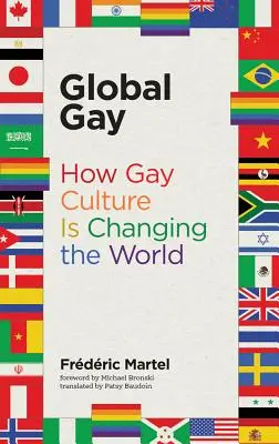 Global Gay: Hogyan változtatja meg a meleg kultúra a világot? - Global Gay: How Gay Culture Is Changing the World