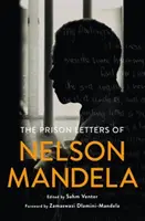 Nelson Mandela börtönlevelei - The Prison Letters of Nelson Mandela