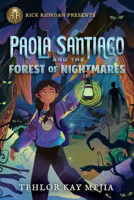 Paola Santiago és a rémálmok erdeje - Paola Santiago and the Forest of Nightmares