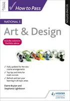 Hogyan menj át a National 5 művészeti és formatervezési vizsgán, második kiadás - How to Pass National 5 Art & Design, Second Edition