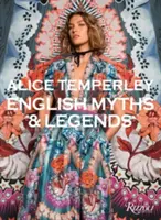 Alice Temperley: Temperley Alice Temperley: Angol mítoszok és legendák - Alice Temperley: English Myths and Legends