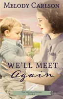 We'll meet again - We'll Meet Again