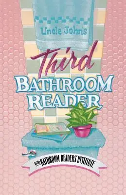 John bácsi harmadik fürdőszobai olvasmánya - Uncle John's Third Bathroom Reader