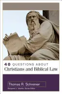 40 kérdés a keresztényekről és a bibliai törvényekről - 40 Questions about Christians and Biblical Law