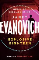 Robbanékony tizennyolc - Egy tüzes és vidám krimi kalandregény - Explosive Eighteen - A fiery and hilarious crime adventure