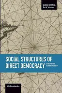 A közvetlen demokrácia társadalmi struktúrái: Az egyenlőség politikai gazdaságtanáról - Social Structures of Direct Democracy: On the Political Economy of Equality