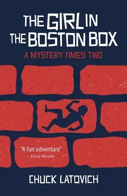 A lány a bostoni dobozban: A Mystery Times Two - The Girl in the Boston Box: A Mystery Times Two