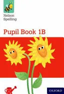 Nelson Helyesírás tanulói füzet 1B 15 részes csomag - Nelson Spelling Pupil Book 1B Pack of 15