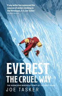 Everest a kegyetlen módon - A Nyugati gerinc merész téli megkísérlése - Everest the Cruel Way - The audacious winter attempt of the West Ridge