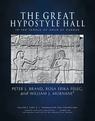 A karnaki Amun-templom nagy hiposztíluscsarnoka. Az 1. kötet, 2. rész (fordítás és kommentár) és 3. rész. - The Great Hypostyle Hall in the Temple of Amun at Karnak. Volume 1, Part 2 (Translation and Commentary) and Part 3