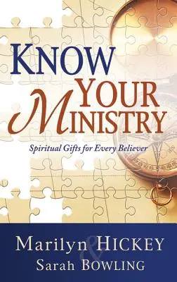 Ismerd meg a szolgálatodat: Lelki ajándékok minden hívő számára - Know Your Ministry: Spiritual Gifts for Every Believer