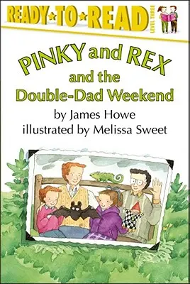 Pinky és Rex és a dupla apuka hétvégéje: Olvasásra kész 3. szint - Pinky and Rex and the Double-Dad Weekend: Ready-To-Read Level 3