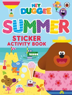 Hey Duggee: Nyári matricás foglalkoztatókönyv - Hey Duggee: Summer Sticker Activity Book