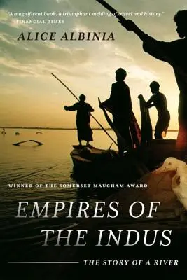 Az Indus birodalmai: Egy folyó története - Empires of the Indus: The Story of a River