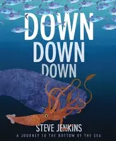 Le, le, le, le: utazás a tengerfenékre - Down, Down, Down: A Journey to the Bottom of the Sea