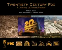 Twentieth Century Fox: Fox: A Century of Entertainment - Twentieth Century Fox: A Century of Entertainment