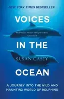 Hangok az óceánban - Utazás a delfinek vad és kísérteties világába - Voices in the Ocean - A Journey into the Wild and Haunting World of Dolphins