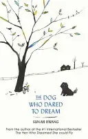 A kutya, aki álmodni mert - The Dog Who Dared to Dream