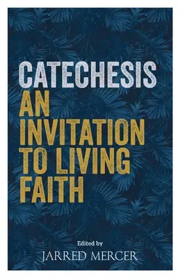 Katekézis: Meghívás az élő hitre - Catechesis: An Invitation to Living Faith