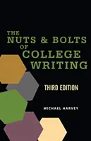 A főiskolai szövegalkotás alapjai és csavarjai - Nuts and Bolts of College Writing