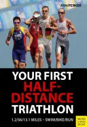 Az első féltávú triatlonversenyed - Your First Half-Distance Triathlon