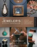 Az ékszerész műterem kézikönyve: Hagyományos és kortárs technikák a fémmel és vegyes média anyagokkal való munkához - The Jeweler's Studio Handbook: Traditional and Contemporary Techniques for Working with Metal and Mixed Media Materials