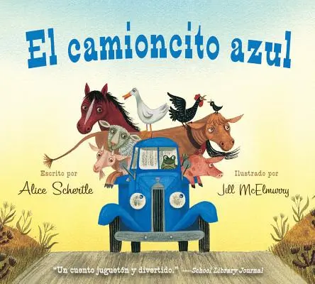 El Camioncito Azul (Kis kék kamion, spanyol kiadás) - El Camioncito Azul (Little Blue Truck, Spanish Edition)