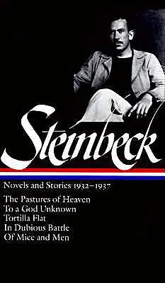 John Steinbeck: Regények és elbeszélések 1932-1937 (Loa #72): John Steinbeck: Regények és elbeszélések 1932-1937 (Loa #72): A mennyei legelők / Egy ismeretlen istenhez / Tortilla Flat / Kétes csatában / Az egerek és én - John Steinbeck: Novels and Stories 1932-1937 (Loa #72): The Pastures of Heaven / To a God Unknown / Tortilla Flat / In Dubious Battle / Of Mice and Me