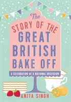 A Great British Bake Off története - The Story of the Great British Bake Off