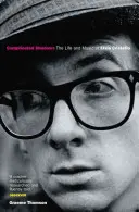 Complicated Shadows: Elvis Costello élete és zenéje - Complicated Shadows: The Life and Music of Elvis Costello