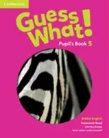 Guess What! 5. szintű tanulói könyv brit angol - Guess What! Level 5 Pupil's Book British English