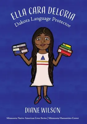 Ella Cara Deloria: Dakota nyelvvédő - Ella Cara Deloria: Dakota Language Protector