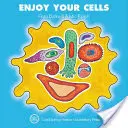 Élvezze a sejtjeit - Enjoy Your Cells