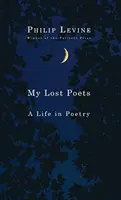 Elveszett költőim: Egy élet a költészetben - My Lost Poets: A Life in Poetry