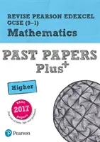 Pearson REVISE Edexcel GCSE (9-1) Matematika magasabb szintű érettségi vizsgafeladatok - otthoni tanuláshoz, 2021-es felmérésekhez és 2022-es vizsgákhoz. - Pearson REVISE Edexcel GCSE (9-1) Maths Higher Past Papers Plus - for home learning, 2021 assessments and 2022 exams