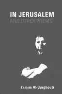 Jeruzsálemben és más versek: 1997-2017 - In Jerusalem and Other Poems: 1997-2017