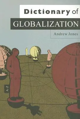 A globalizáció szótára - Dictionary of Globalization