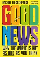 Jó hírek - Miért nem olyan rossz a világ, mint gondolod? - Good News - Why the World is Not as Bad as You Think