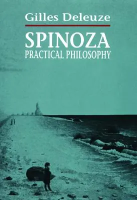 Spinoza: Gyakorlati filozófia - Spinoza: Practical Philosophy