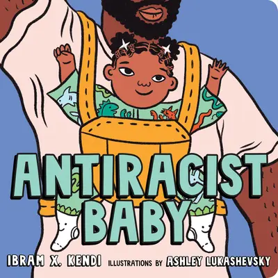 Antirasszista babaképeskönyv - Antiracist Baby Board Book