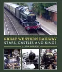 Great Western Railway Csillagok, kastélyok és királyok - Great Western Railway Stars, Castles and Kings