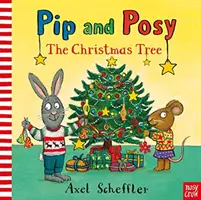 Pip és Posy: A karácsonyfa (Reid Camilla (Szerkesztőségi igazgató)) - Pip and Posy: The Christmas Tree (Reid Camilla (Editorial Director))