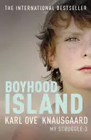 Boyhood Island - My Struggle 3. könyv - Boyhood Island - My Struggle Book 3