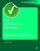 The Aptitude Test Workbook: Fedezze fel potenciálját és javítsa karrierlehetőségeit a gyakorlati pszichometriai tesztekkel - The Aptitude Test Workbook: Discover Your Potential and Improve Your Career Options with Practice Psychometric Tests