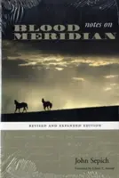 Megjegyzések a Blood Meridianról: Felülvizsgált és bővített kiadás - Notes on Blood Meridian: Revised and Expanded Edition