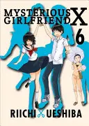 Titokzatos barátnő X, 6. kötet - Mysterious Girlfriend X, 6