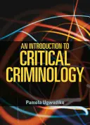 Bevezetés a kritikai kriminológiába - An Introduction to Critical Criminology