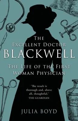 A kiváló doktor Blackwell: Az első női orvos élete - The Excellent Doctor Blackwell: The life of the first woman physician