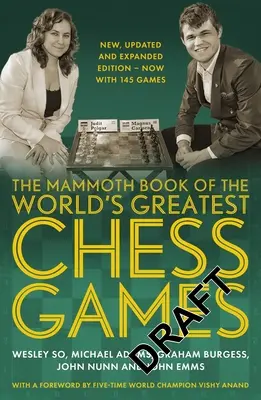 A világ legnagyobb sakkjátszmáinak mamutkönyve: New Edn - The Mammoth Book of the World's Greatest Chess Games: New Edn